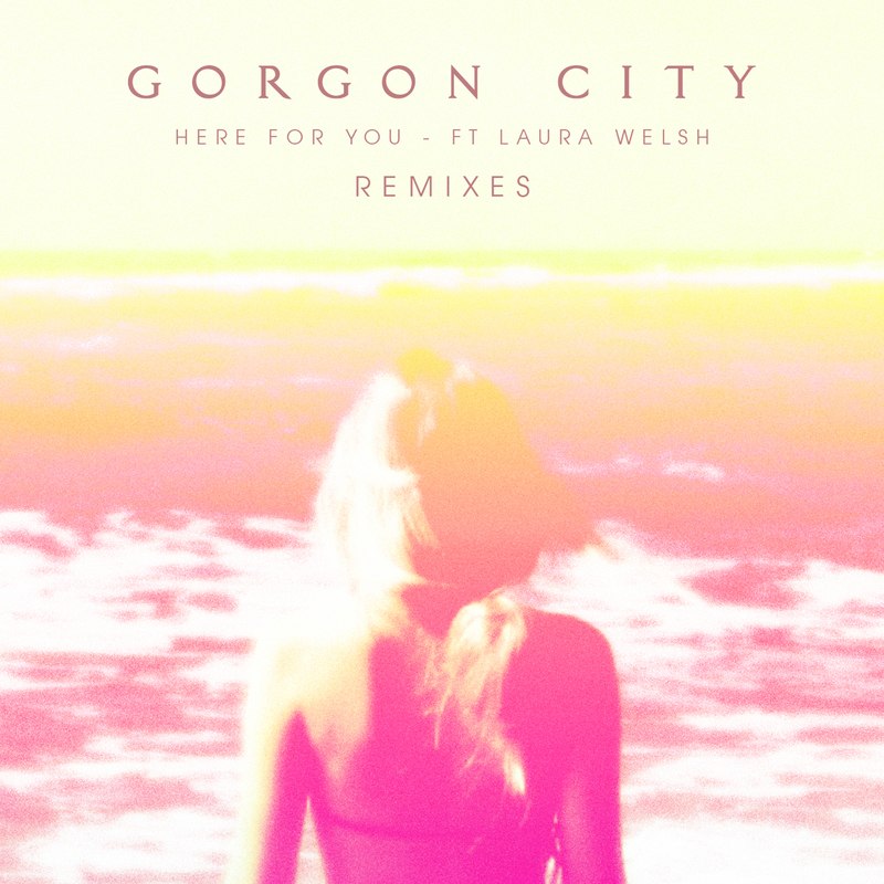 Here For You (Bingo Players Remix), Gorgon City feat. Laura Welsh