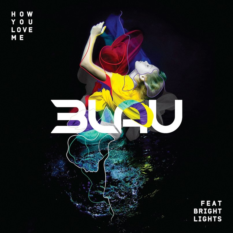 How You Love Me (Radio Edit), 3LAU feat. Bright Lights