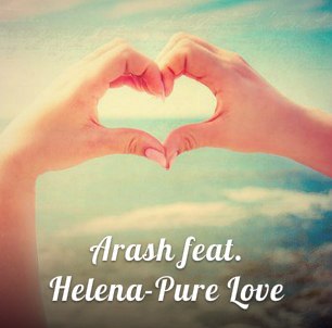 Pure Love (feat. Helena), Arash