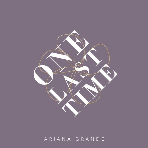 One Last Time, Ariana Grande
