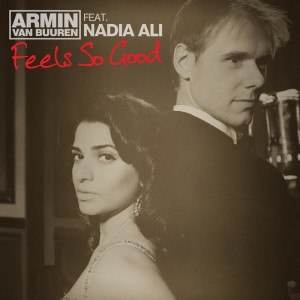 Feels So Good, Armin van Buuren Feat. Nadia Ali